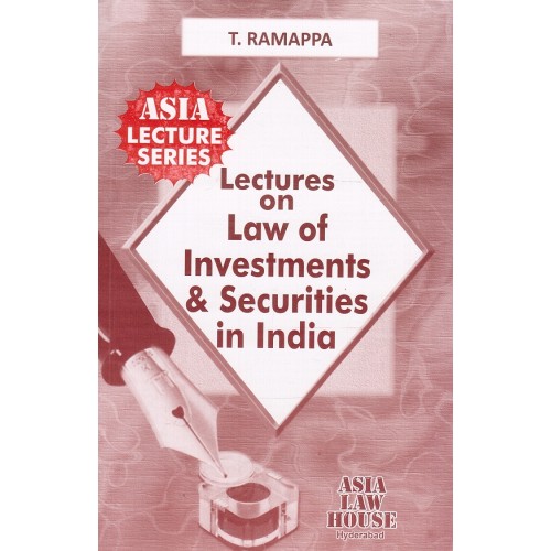Asia Law House's Lectures on Law of Investments & Securities in India for LLB by T. Ramappa